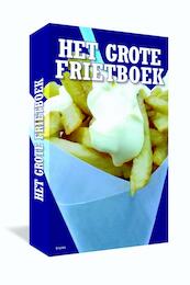 Het Grote Frietboek - Ellen Scholtens, Irene de Vette, Ed Nijpels, Edward Doornekamp (ISBN 9789490608118)