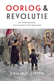 Oorlog & revolutie - Dominic Lieven (ISBN 9789000340484)