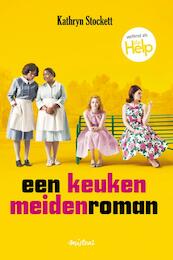 Een keukenmeidenroman - Kathryn Stockett (ISBN 9789049951993)