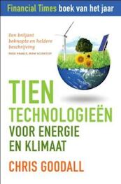 Tien Technologieën voor energie en klimaat - Chris Goodall (ISBN 9789020299014)