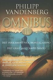 Philipp Vandenberg Omnibus II Het perkament van Montecassino-Het graf van Campo Santo-De schatten van Imhotep - Philipp Vandenberg (ISBN 9789045203188)