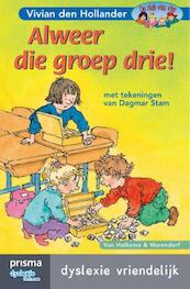 Alweer die groep drie - Vivian den Hollander (ISBN 9789000334049)