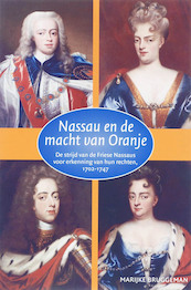 Nassau en de macht van Oranje - M. Bruggeman (ISBN 9789065509451)