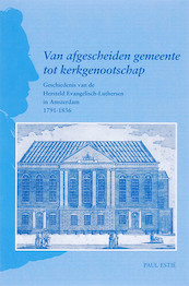 Van afgescheiden gemeente tot kerkgenootschap - P. Estie (ISBN 9789087040185)
