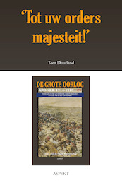 Tot uw orders majesteit! - Tom Duurland (ISBN 9789463386326)