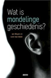 Wat is mondelinge geschiedenis? - Jan Bleyen, Leen van Molle (ISBN 9789033485541)