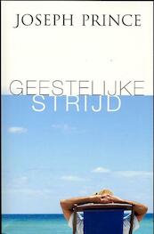 Geestelijke strijd - Joseph Prince (ISBN 9789074115803)