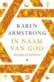 In de naam van god - Karen Armstrong (ISBN 9789023494928)
