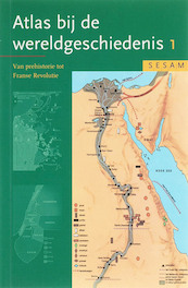 Sesam Atlas bij de Wereldgeschiedenis 1 - Kinder, Hilgeman (ISBN 9789055745654)