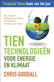 Tien technologieën voor energie en klimaat - Chris Goodall (ISBN 9789020204605)