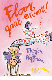 Floor gaat ervoor! - Marjon Hoffman (ISBN 9789021682112)