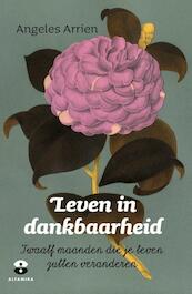 Leven in dankbaarheid - Angeles Arrien (ISBN 9789401301107)