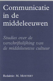 Communicatie in de Middeleeuwen - (ISBN 9789065502759)