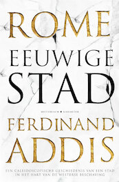 Rome: Eeuwige Stad - Ferdinand Addis (ISBN 9789045218922)