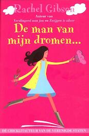 De man van mijn dromen - Rachel Gibson (ISBN 9789045200521)