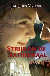 Strijd om de kathedraal - Jacques Vriens (ISBN 9789000305254)