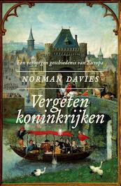 Vergeten koninkrijken - Norman Davies (ISBN 9789460421723)