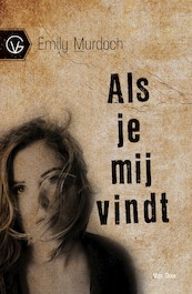 Als je mij vindt - Emily Murdoch (ISBN 9789000313822)