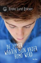 De zomer waarin mijn vader homo werd - Endre Lund Eriksen (ISBN 9789000329571)