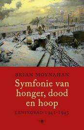 Symfonie van honger, dood en hoop - Brian Moynahan (ISBN 9789023488927)