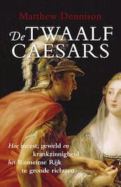 De twaalf Caesars - Matthew Dennison (ISBN 9789401902120)