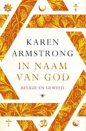 In naam van God - Karen Armstrong (ISBN 9789023489870)