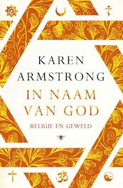 In naam van God - Karen Armstrong (ISBN 9789023488774)