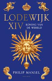Lodewijk XIV - Philip Mansel (ISBN 9789000370474)