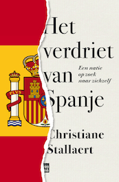 Het verdriet van Spanje - Christiane Stallaert (ISBN 9789460018992)