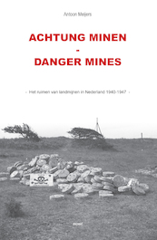 Achtung Minen - Danger Mines - Antoon Meijers (ISBN 9789464245530)