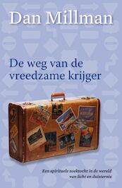 De weg van de vreedzame krijger - D. Millman (ISBN 9789022550113)