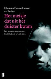 Meisje dat uit het duister kwam - Diane Lierow, Bernie Lierow, Kay West (ISBN 9789022561102)