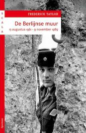 Berlijnse muur - Frederick Taylor (ISBN 9789049107536)