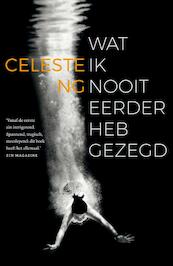 Wat ik nooit eerder heb gezegd - Celeste Ng (ISBN 9789400508019)