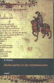 Bedevaarten in de middeleeuwen - M. Boshart (ISBN 9789463380041)