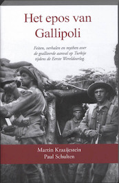 Het epos van Gallipoli - M. Kraaijestein, P. Schulten (ISBN 9789059117587)
