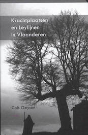 Krachtplaatsen en Leylijnen in Vlaanderen - Cois Geysen (ISBN 9789059118119)