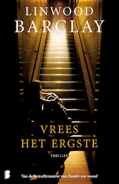 Vrees het ergste - Linwood Barclay (ISBN 9789022555378)