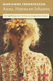 Anna, Hanna en Johanna - Marianne Fredriksson (ISBN 9789044512519)