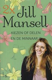 Kiezen of delen / En de minnaar is - Jill Mansell (ISBN 9789021807751)