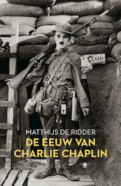 De eeuw van Charlie Chaplin - Matthijs de Ridder (ISBN 9789023498582)