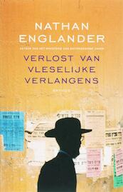 Verlost van vleselijke verlangens - Nathan Englander (ISBN 9789041418432)