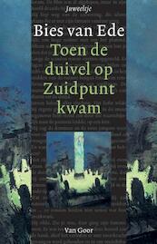 Toen de duivel op zuidpunt kwam - Bies van Ede (ISBN 9789000310869)