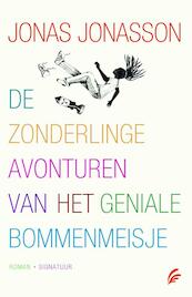 De zonderlinge avonturen van het geniale bommenmeisje - Jonas Jonasson (ISBN 9789056725297)