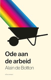 Een ode aan de arbeid - Alain de Botton (ISBN 9789045045450)