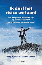 Ik durf het risico wel aan! - J. Zijlstra, Jaap Zijlstra, L. Vroom, Lizanne Vroom (ISBN 9789460510557)