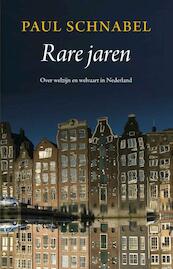 Rare jaren - Paul Schnabel (ISBN 9789047004820)