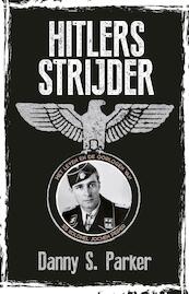 Hitlers strijder - Danny S. Parker (ISBN 9789045319025)