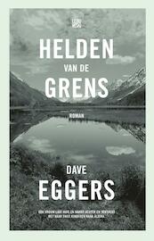 Helden van de grens - Dave Eggers (ISBN 9789048835942)