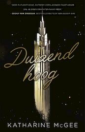 Duizend hoog - Katherine McGee (ISBN 9789048827589)